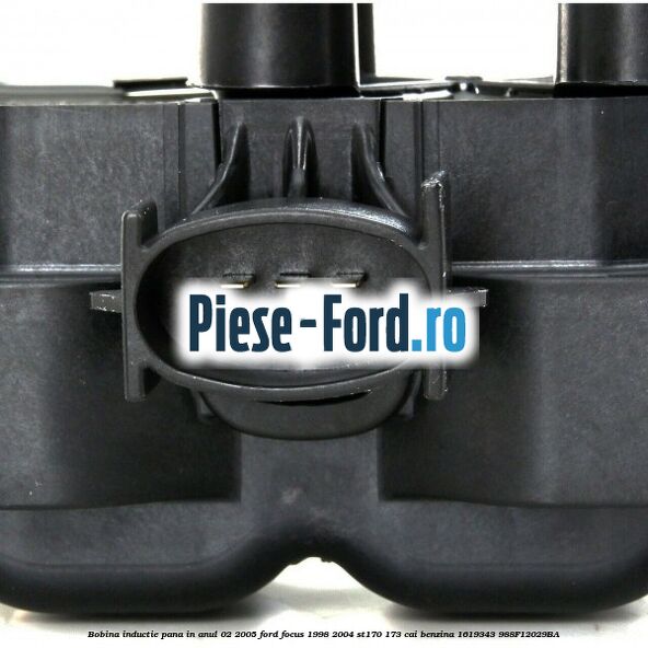 Bobina inductie pana in anul 02/2005 Ford Focus 1998-2004 ST170 173 cai benzina #44C9CE835F