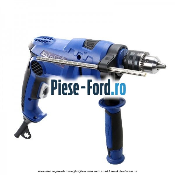 Bormasina cu percutie 710 W Ford Focus 2004-2007 1.6 TDCi 90 cai diesel #114A6E2BC5
