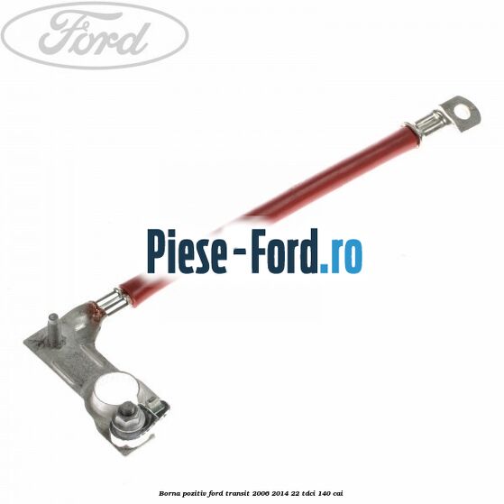 Borna pozitiv Ford Transit 2006-2014 2.2 TDCi 140 cai 