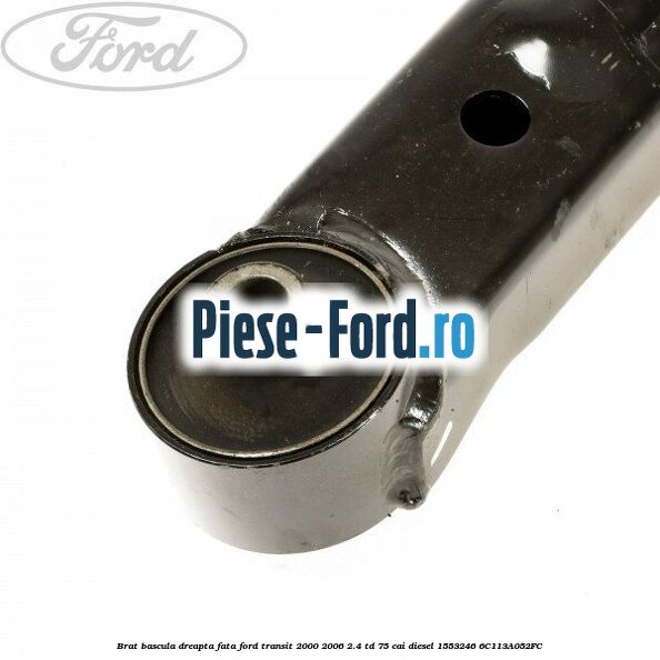 Brat bascula dreapta fata Ford Transit 2000-2006 2.4 TD 75 cai diesel #FC3C2D83C8