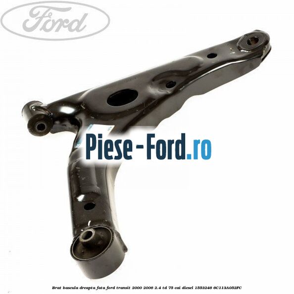Brat bascula dreapta fata Ford Transit 2000-2006 2.4 TD 75 cai diesel #FC3C2D83C8