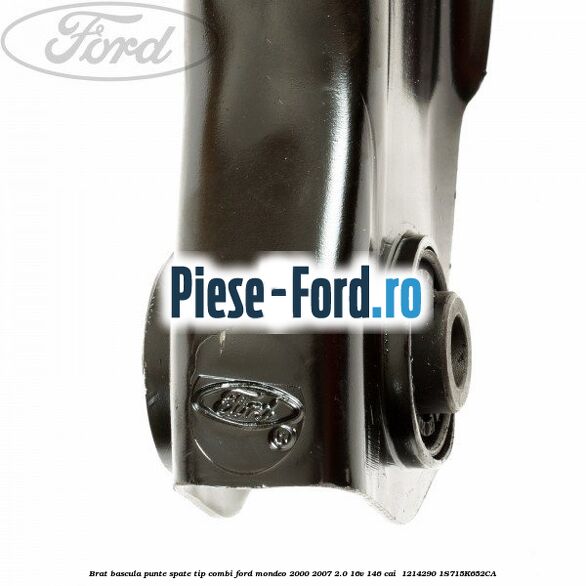 Brat bascula punte spate tip combi Ford Mondeo 2000-2007 2.0 16V 146 cai  #17D0BE34F0