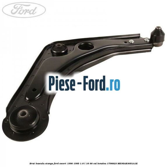 Brat bascula stanga Ford Escort 1990-1995 1.6 i 16 88 cai benzina #A959810EB3