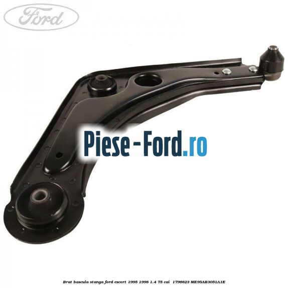 Brat bascula stanga Ford Escort 1995-1998 1.4 75 cai  #448010B7ED