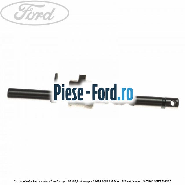 Brat control selector cutie viteza 5 trepte B5/IB5 Ford EcoSport 2019-2023 1.5 Ti-VCT 122 cai benzina #E8A7F95AF6