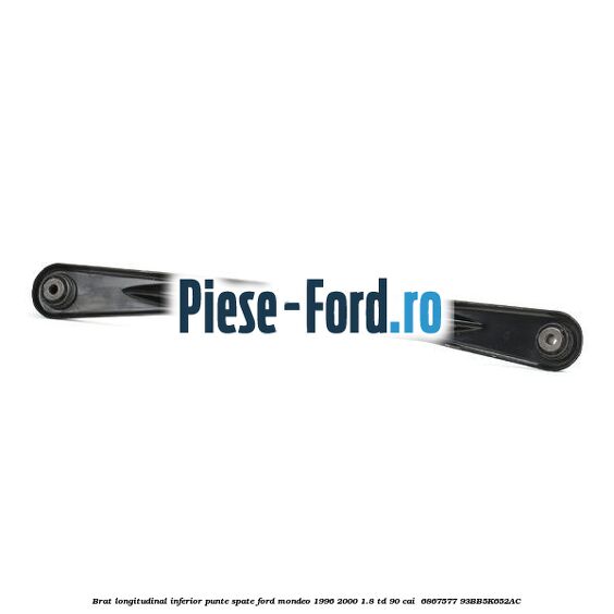 Brat longitudinal inferior punte spate Ford Mondeo 1996-2000 1.8 TD 90 cai  #3B9867CFB9