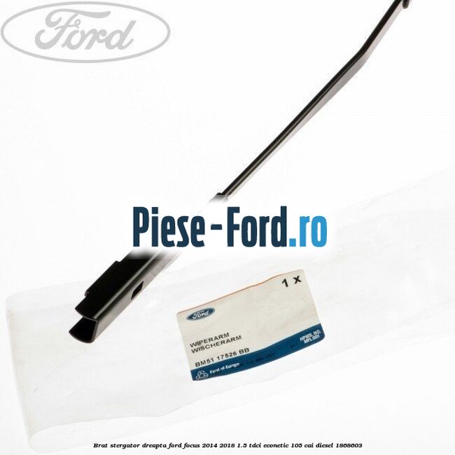 Brat stergator dreapta Ford Focus 2014-2018 1.5 TDCi ECOnetic 105 cai #A4CFC84095