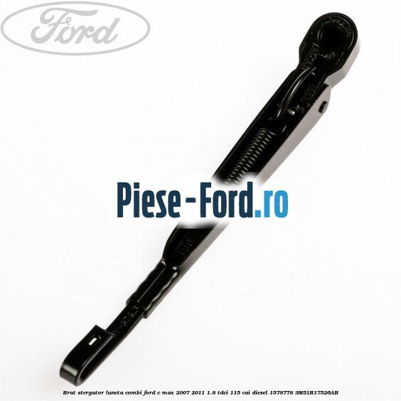 Brat stergator luneta combi Ford C-Max 2007-2011 1.8 TDCi 115 cai diesel #8B4D25A87A