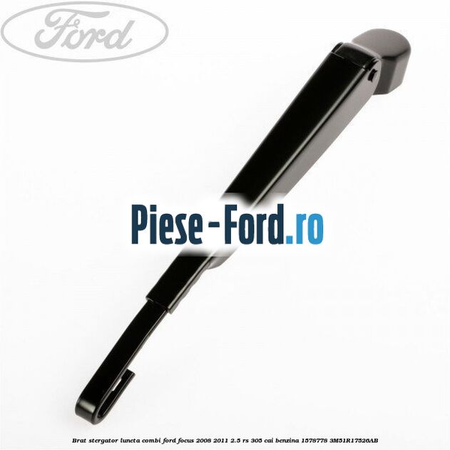 Brat stergator luneta combi Ford Focus 2008-2011 2.5 RS 305 cai benzina