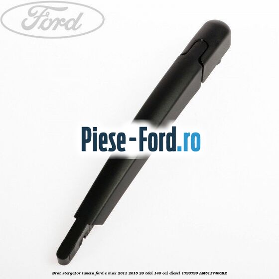 Brat stergator luneta Ford C-Max 2011-2015 2.0 TDCi 140 cai #9FE521A6C4
