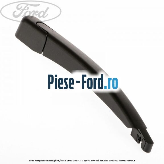Brat stergator luneta Ford Fiesta 2013-2017 1.0 Sport 140 cai benzina #9EABA146A3