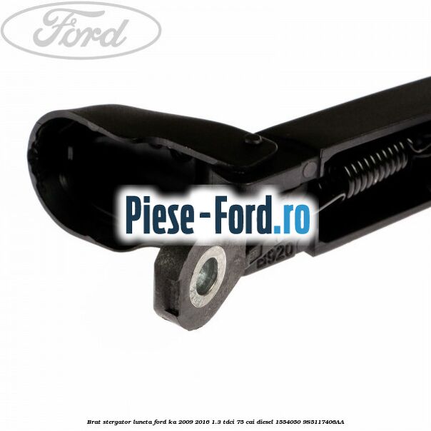 Brat stergator luneta Ford Ka 2009-2016 1.3 TDCi 75 cai #532EE7FBAB Brat stergator luneta Ford Ka 2009-2016 1.3 TDCi 75 cai diesel #532EE7FBAB