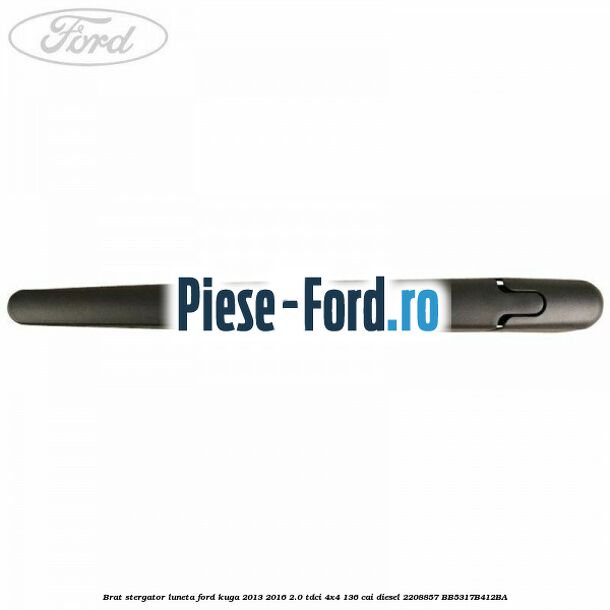 Brat stergator luneta Ford Kuga 2013-2016 2.0 TDCi 4x4 136 cai diesel #AE3EEBFFDE