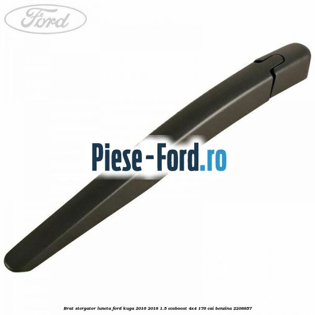 Brat stergator luneta Ford Kuga 2016-2018 1.5 EcoBoost 4x4 176 cai #19C48C2D28
