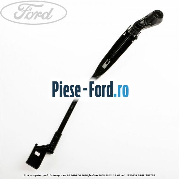 Brat stergator parbriz dreapta an 10/2010-06/2016 Ford Ka 2009-2016 1.2 69 cai  #F0E289CE97