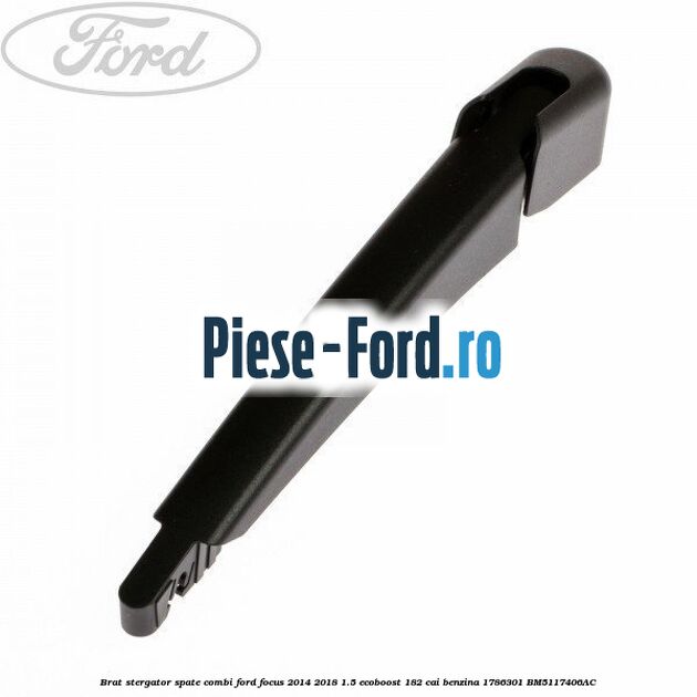 Brat stergator spate, combi Ford Focus 2014-2018 1.5 EcoBoost 182 cai benzina