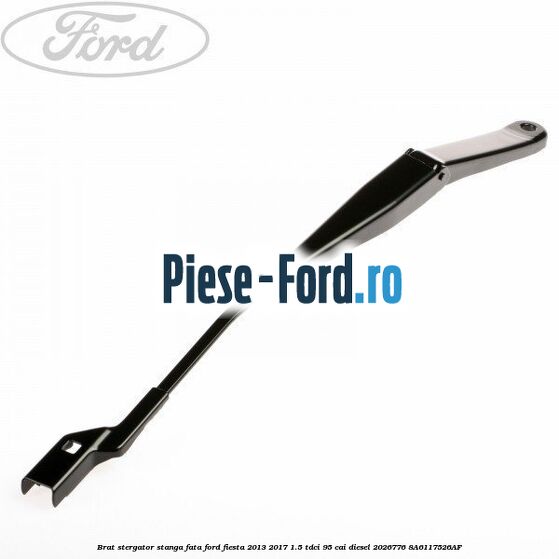 Brat stergator stanga fata Ford Fiesta 2013-2017 1.5 TDCi 95 cai diesel