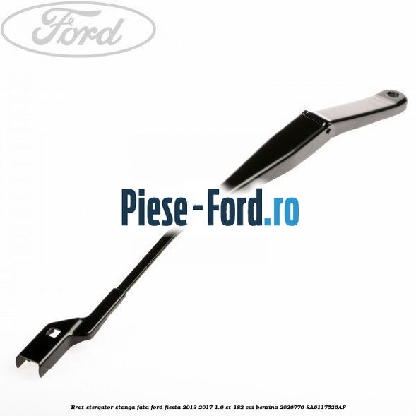 Brat stergator stanga fata Ford Fiesta 2013-2017 1.6 ST 182 cai benzina