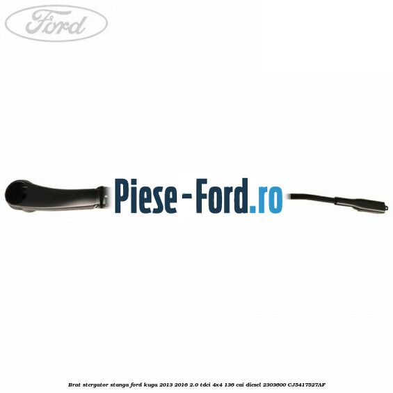 Brat stergator stanga Ford Kuga 2013-2016 2.0 TDCi 4x4 136 cai diesel #B6D83032E2