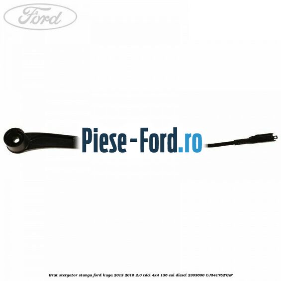 Brat stergator stanga Ford Kuga 2013-2016 2.0 TDCi 4x4 136 cai diesel #B6D83032E2