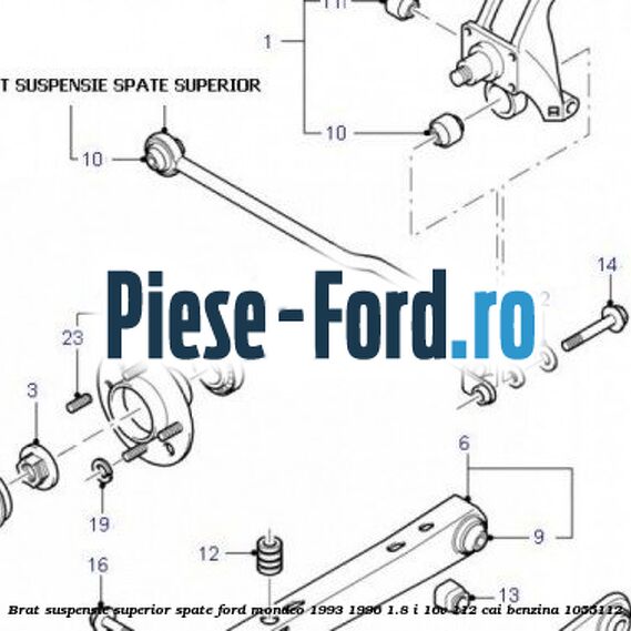 Brat suspensie superior spate Ford Mondeo 1993-1996 1.8 i 16V 112 cai benzina
