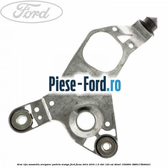 Brat tija ansamblu stergator parbriz stanga Ford Focus 2014-2018 1.5 TDCi 120 cai diesel