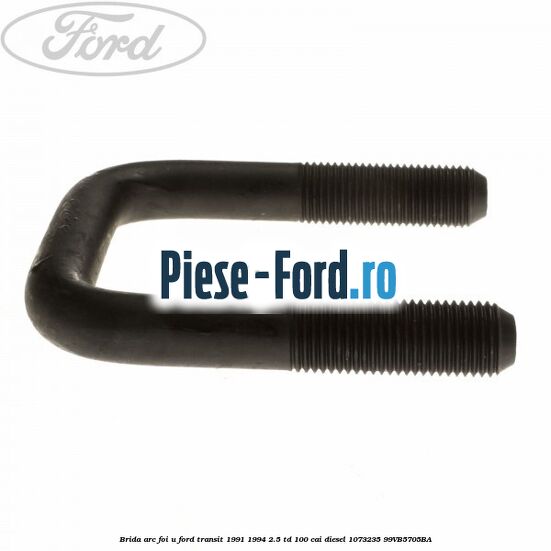 Brida arc foi U Ford Transit 1991-1994 2.5 TD 100 cai #5911412E87