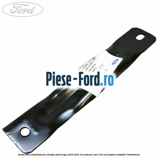 Brida bara stabilizatoare dreapta Ford Kuga 2016-2018 1.5 EcoBoost 4x4 176 cai #A9BAF47CEB