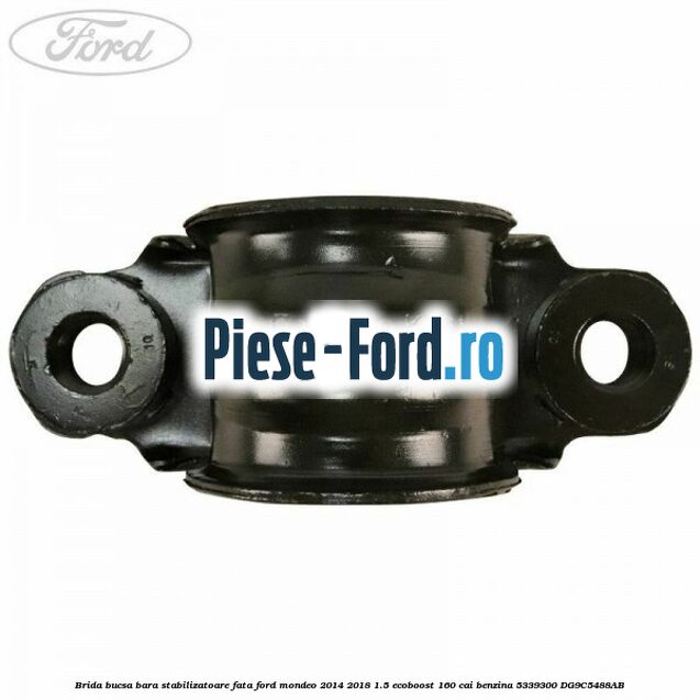 Brida bucsa bara stabilizatoare fata Ford Mondeo 2014-2018 1.5 EcoBoost 160 cai benzina #2498AD5AB7