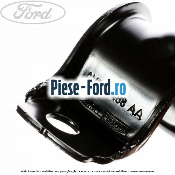 Brida bucsa bara stabilizatoare punte fata Ford C-Max 2011-2015 2.0 TDCi 140 cai diesel #540CCB86D6