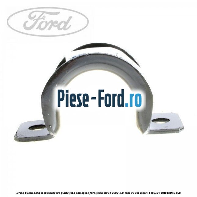 Brida bucsa bara stabilizatoare punte fata sau spate Ford Focus 2004-2007 1.6 TDCi 90 cai diesel #A619F5D282