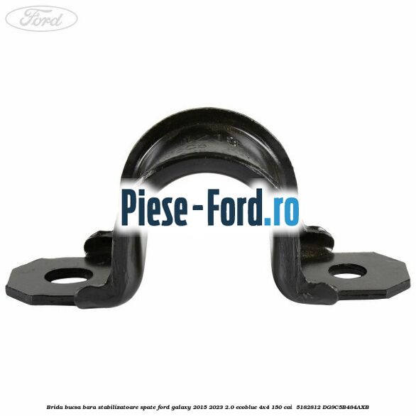 Brida bucsa bara stabilizatoare spate Ford Galaxy 2015-2023 2.0 EcoBlue 4x4 150 cai  #B272FB3735