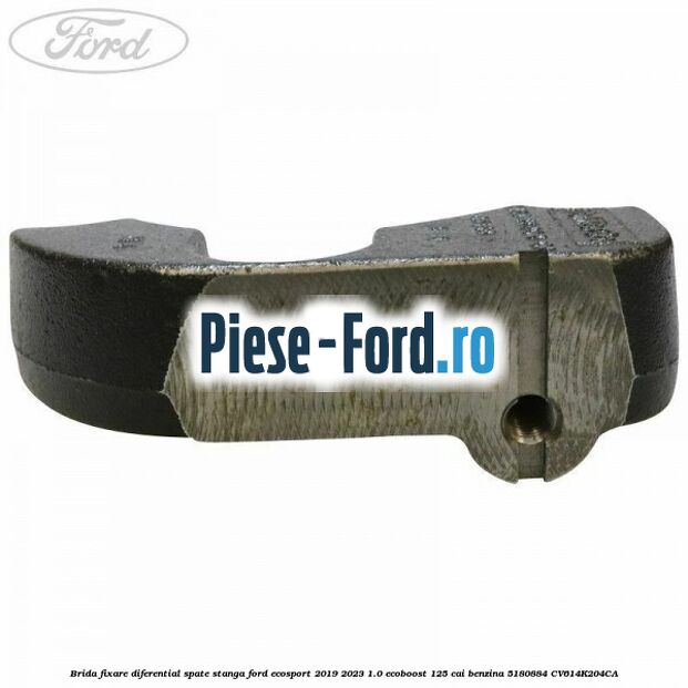 Brida fixare diferential spate stanga Ford EcoSport 2019-2023 1.0 EcoBoost 125 cai benzina #8DF3F448CD