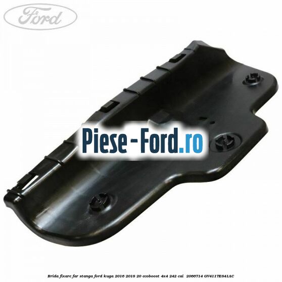 Brida fixare far stanga Ford Kuga 2016-2018 2.0 EcoBoost 4x4 242 cai #3864DE2C43