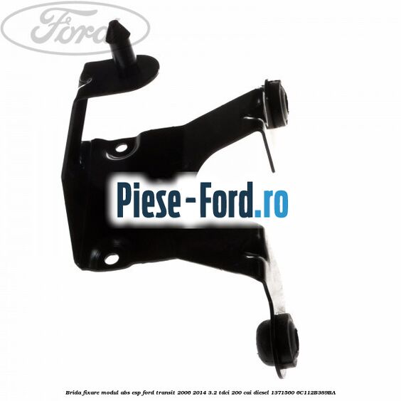 Brida fixare modul ABS-ESP Ford Transit 2006-2014 3.2 TDCi 200 cai diesel #8A36507C59