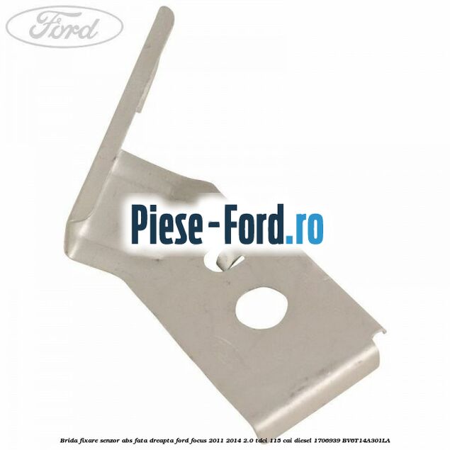 Brida fixare senzor abs fata dreapta Ford Focus 2011-2014 2.0 TDCi 115 cai diesel
