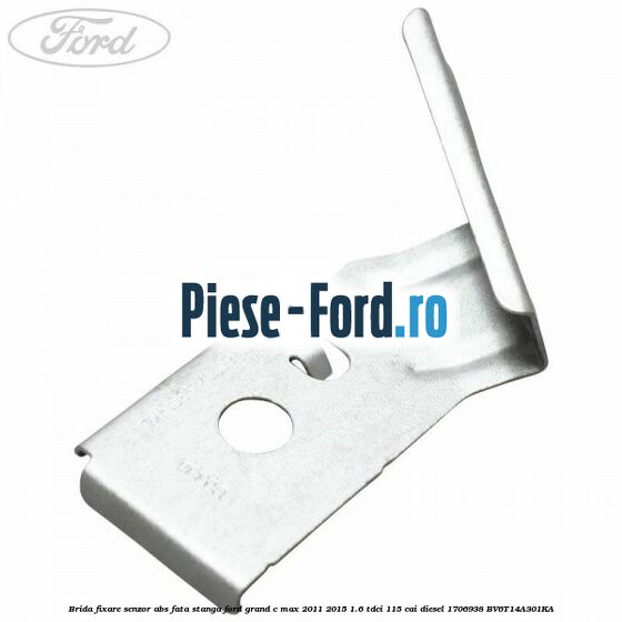 Brida fixare senzor abs fata stanga Ford Grand C-Max 2011-2015 1.6 TDCi 115 cai diesel