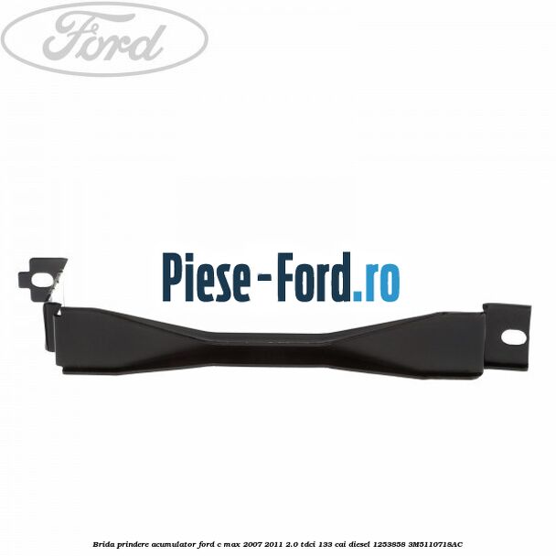 Brida prindere acumulator Ford C-Max 2007-2011 2.0 TDCi 133 cai diesel #84C95078F7