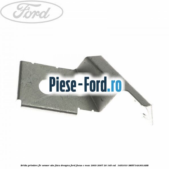 Brida prindere fir senzor abs fata dreapta Ford Focus C-Max 2003-2007 2.0 145 cai #DF753FA8A8