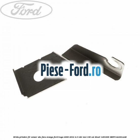 Brida prindere fir senzor abs fata stanga Ford Kuga 2008-2012 2.0 TDCi 4x4 136 cai diesel