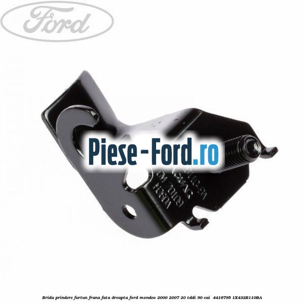 Brida prindere furtun frana fata dreapta Ford Mondeo 2000-2007 2.0 TDDI 90 cai #B5F7C512B3