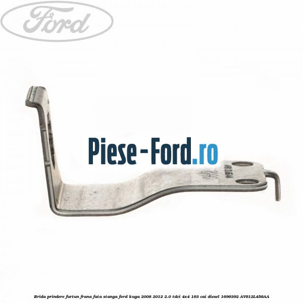 Brida prindere furtun frana fata stanga Ford Kuga 2008-2012 2.0 TDCI 4x4 163 cai diesel #CC0AD2859B