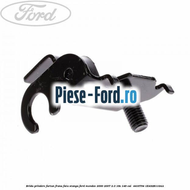 Brida prindere furtun frana fata stanga Ford Mondeo 2000-2007 2.0 16V 146 cai  #E3852C6BBF