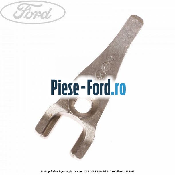 Brida prindere injector Ford C-Max 2011-2015 2.0 TDCi 115 cai
