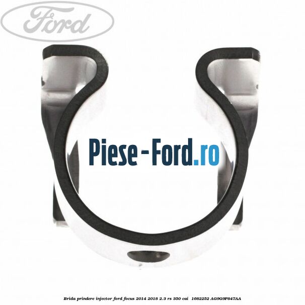 Brida prindere injector Ford Focus 2014-2018 2.3 RS 350 cai  #A733771C2B