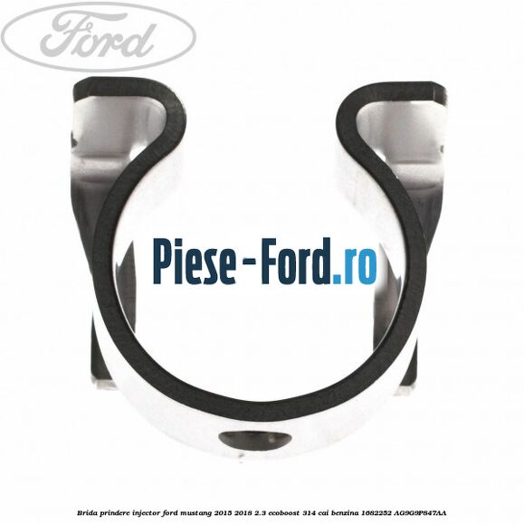 Brida prindere injector Ford Mustang 2015-2018 2.3 EcoBoost 314 cai #02537A5A3B Brida prindere injector Ford Mustang 2015-2018 2.3 EcoBoost 314 cai benzina #02537A5A3B
