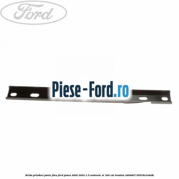Brida prindere punte fata Ford Puma 2020-2023 1.5 EcoBoost ST 200 cai benzina #DD831F69A1