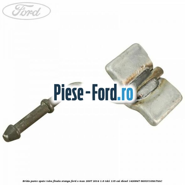 Brida punte spate toba finala dreapta Ford S-Max 2007-2014 1.6 TDCi 115 cai diesel