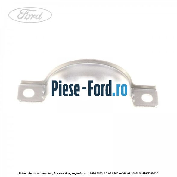 Brida rulment intermediar planetara dreapta Ford C-Max 2016-2020 2.0 TDCi 150 cai diesel #3B8BB960A2