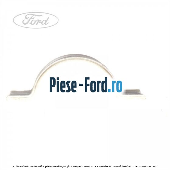 Brida rulment intermediar planetara dreapta Ford EcoSport 2019-2023 1.0 EcoBoost 125 cai benzina #CA9CE5DF77